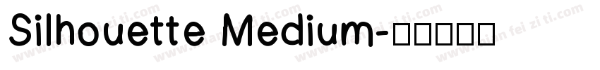Silhouette Medium字体转换